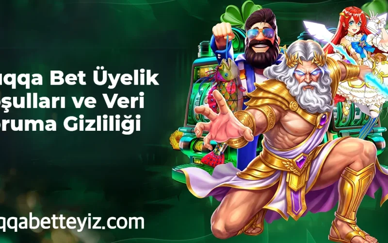 Üyelik Koşulları ve Veri Koruma Gizliliği