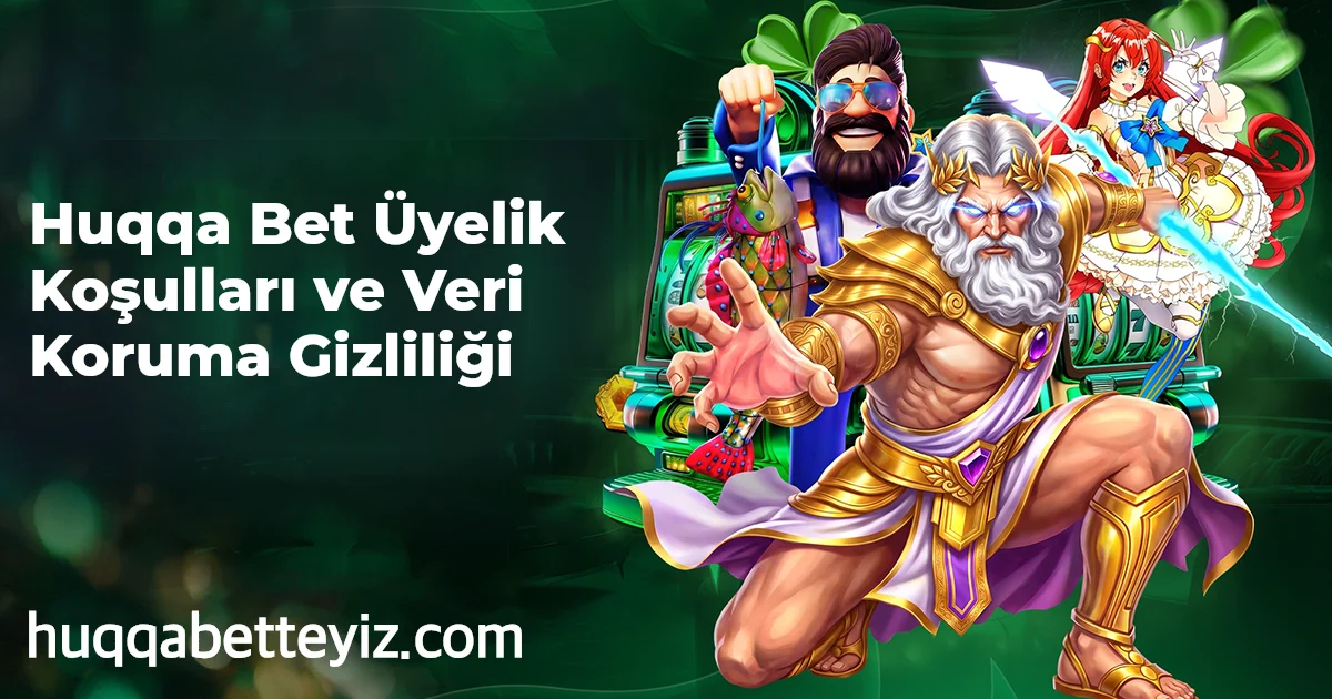 Üyelik Koşulları ve Veri Koruma Gizliliği